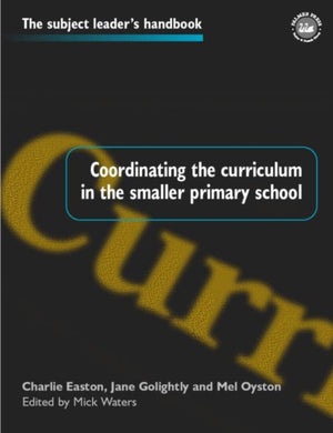 Coordinating the Curriculum in the Smaller Primary School
