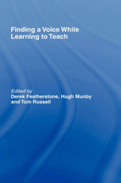Book cover of: Finding a Voice While Learning to Teach