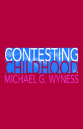 Contesting Childhood