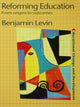 Book cover of: Reforming Education. By: Benjamin Levin