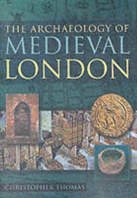 Book cover of: Archaeology of Medieval London