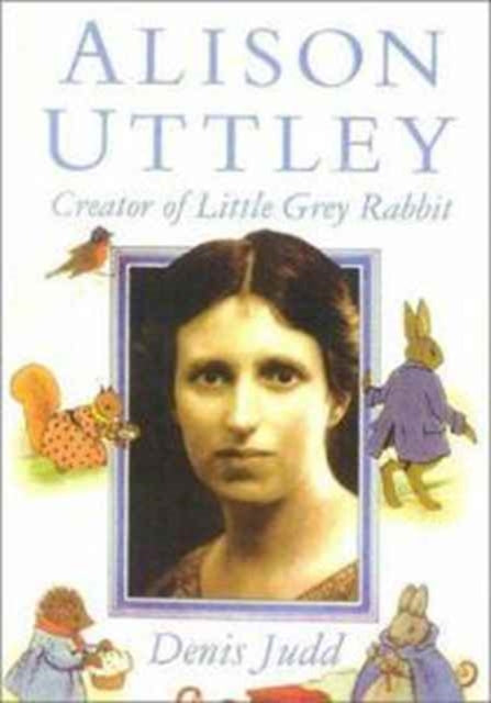 Book cover of: Alison Uttley. By: Denis Judd