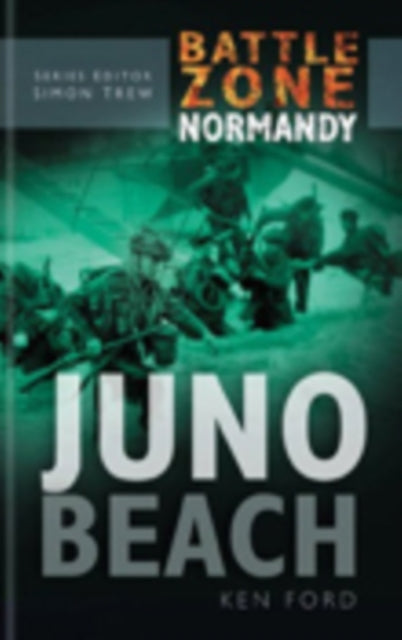 Book cover of: Battle Zone Normandy: Juno Beach. By: Ken Ford