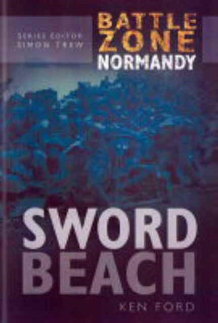 Book cover of: Sword Beach. By: Ken Ford