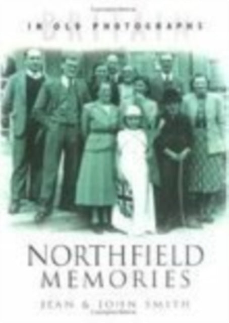 Book cover of: Northfield Memories. By: John Smith