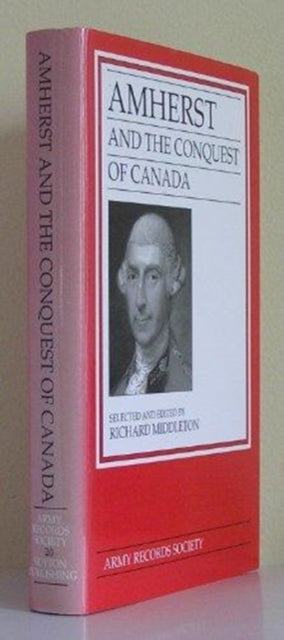 Book cover of: Amherst and the Conquest of Canada