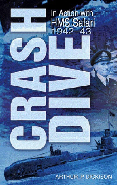 Book cover of: Crash Dive. By: Arthur Dickison