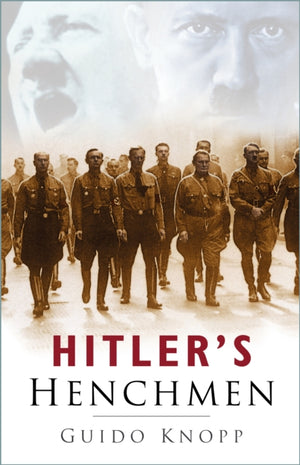Hitler's Henchmen