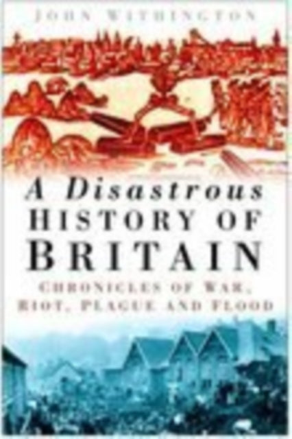 Book cover of: Disastrous History of Britain
