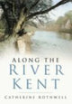 Book cover of: Along the River Kent