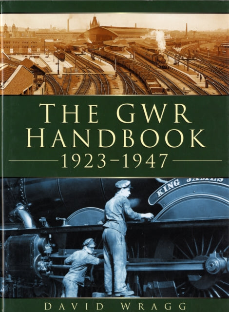 Book cover of: GWR Handbook 1923-1947. By: David W. Wragg