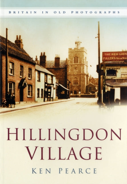 Book cover of: Hillingdon Village. By: KenM Pearce