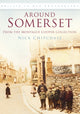 Book cover of: Around Somerset: From the Montague Cooper Collection. By: Nick Chipchase
