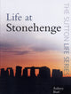 Book cover of: Life at Stonehenge. By: Aubrey Burl