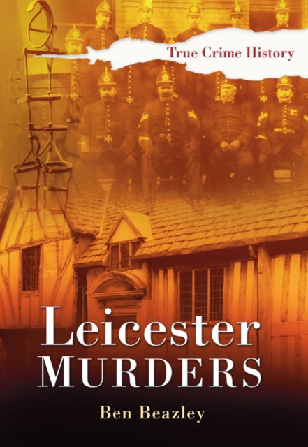 Book cover of: Leicester Murders. By: Ben Beazley