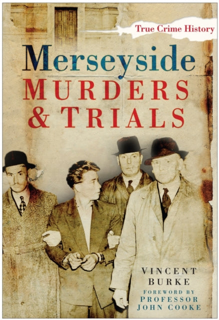 Book cover of: Merseyside Murders and Trials. By: Vincent Burke