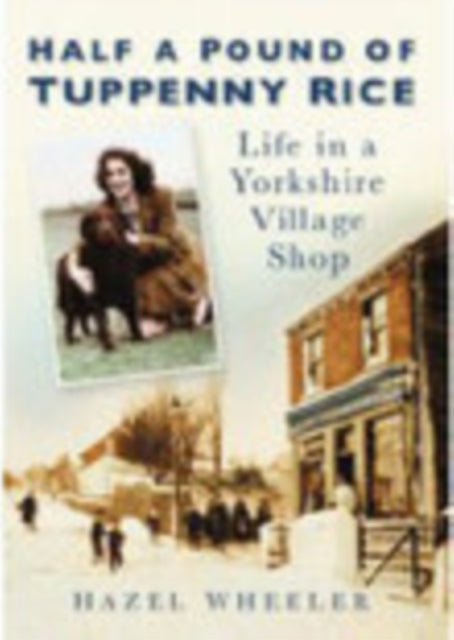 Book cover of: Half a Pound of Tuppenny Rice. By: Hazel Wheeler
