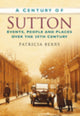 Book cover of: Century of Sutton. By: Patricia Berry