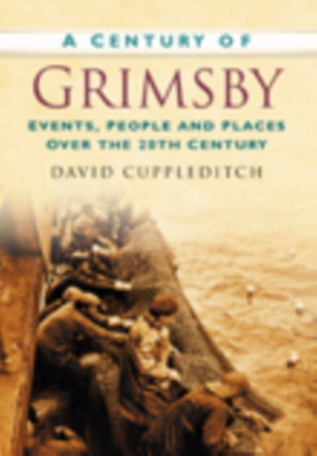 Book cover of: Century of Grimsby