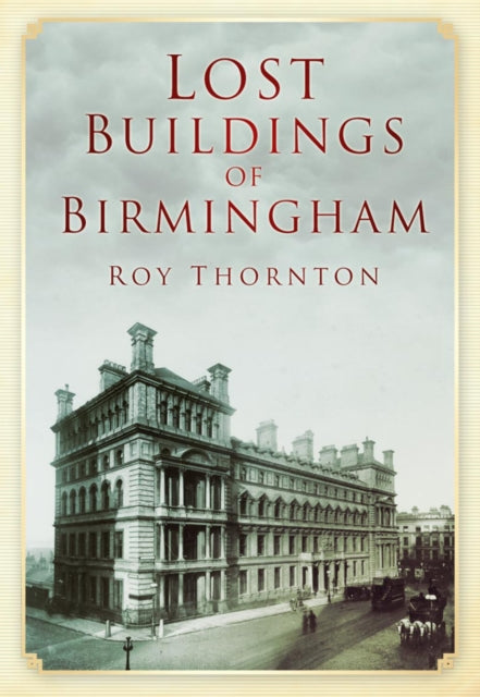 Book cover of: Lost Buildings of Birmingham