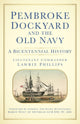 Book cover of: Pembroke Dockyard and the Old Navy. By: Lawrie Phillips
