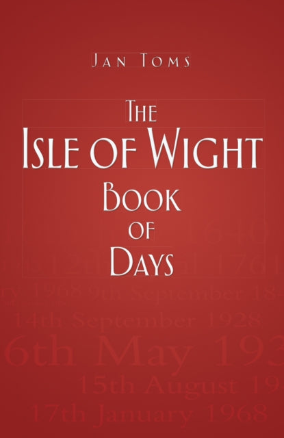 Book cover of: Isle of Wight Book of Days. By: Jan Toms