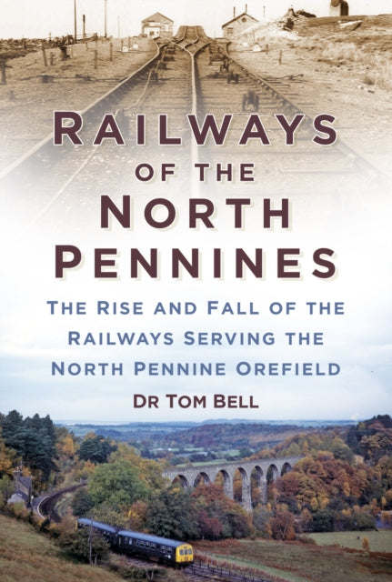 Book cover of: Railways of the North Pennines. By: Bell