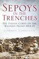 Book cover of: Sepoys in the Trenches. By: Gordon Corrigan