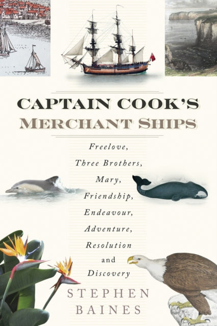 Book cover of: Captain Cook's Merchant Ships. By: Baines