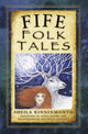 Book cover of: Fife Folk Tales. By: Sheila Kinninmouth