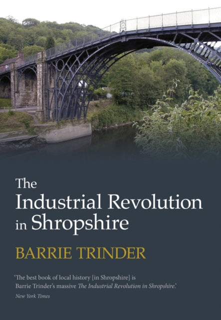 Book cover of: Industrial Revolution in Shropshire. By: Barrie Trinder