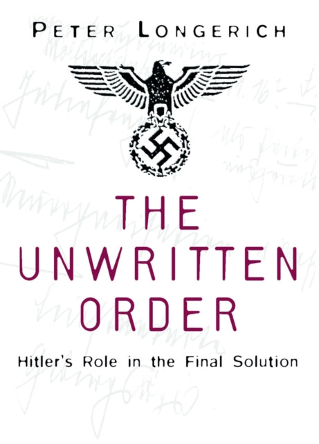 Book cover of: Unwritten Order. By: Peter Longerich