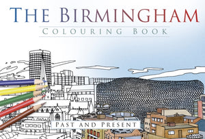 The Birmingham Colouring Book: Past and Present