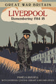 Book cover of: Great War Britain Liverpool: Remembering 1914-18. By: Pamela Russell