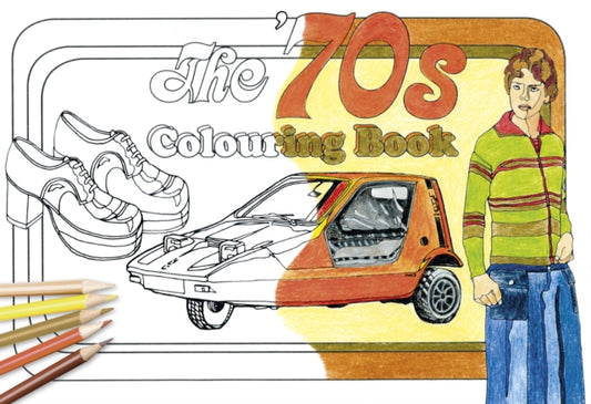 Book cover of: '70s Colouring Book. By: The History Press