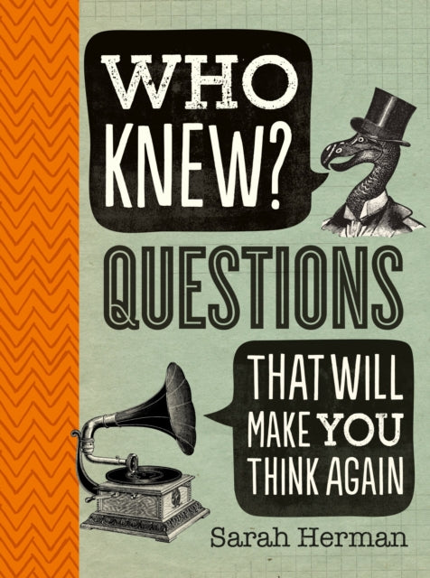 Book cover of: Who Knew? Questions That Will Make You Think Again. By: Sarah Herman