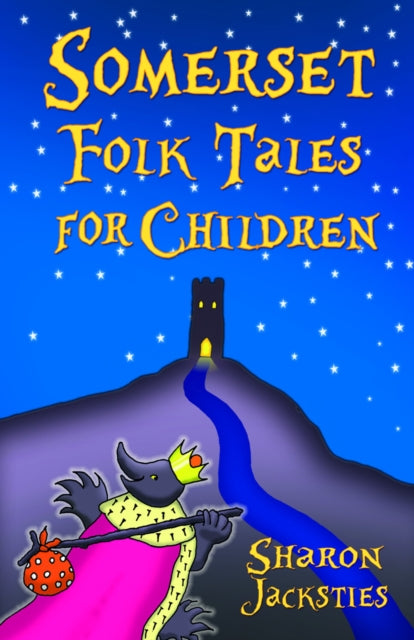 Book cover of: Somerset Folk Tales for Children. By: Sharon Jacksties