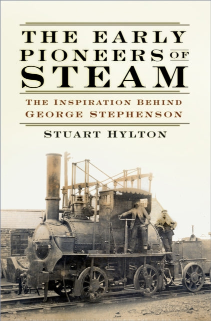Book cover of: Early Pioneers of Steam. By: Stuart Hylton