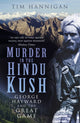 Book cover of: Murder in the Hindu Kush. By: Tim Hannigan