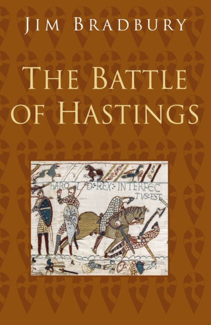 Book cover of: Battle of Hastings: Classic Histories Series. By: Jim Bradbury