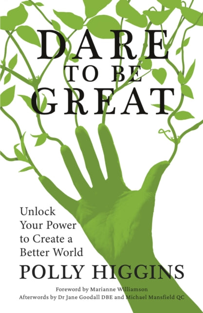 Book cover of: Dare To Be Great. By: Polly Higgins