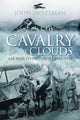 Book cover of: Cavalry of the Clouds. By: Sweetman, John