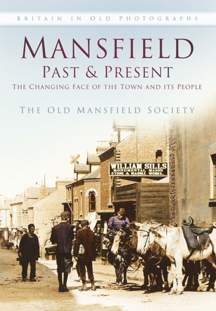 Book cover of: Mansfield Past and Present. By: The Old The Old Mansfield Society