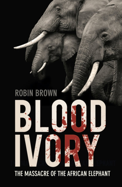 Book cover of: Blood Ivory. By: Robin Brown