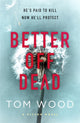 Book cover of: Better Off Dead. By: Wood Tom