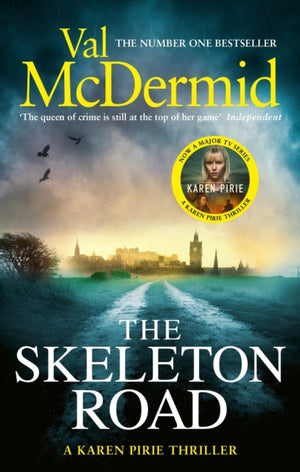 Skeleton Road, A chilling, nail-biting Karen Pirie thriller, now a major TV series