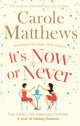 Book cover of: It's Now or Never. By: Carole Matthews