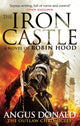 Book cover of: Iron Castle. By: Angus Donald