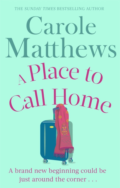 Book cover of: Place to Call Home. By: Carole Matthews
