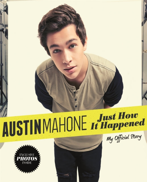 Book cover of: Just How It Happened. By: Austin Mahone